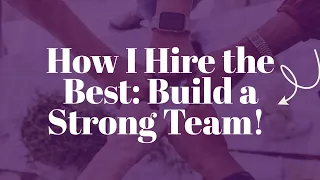 Episode 10 II How I Find the Best People for My Team